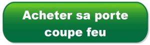 Acheter sa porte coupe feu