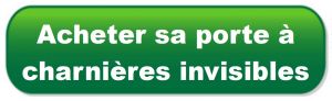 Acheter porte à charnières invisibles